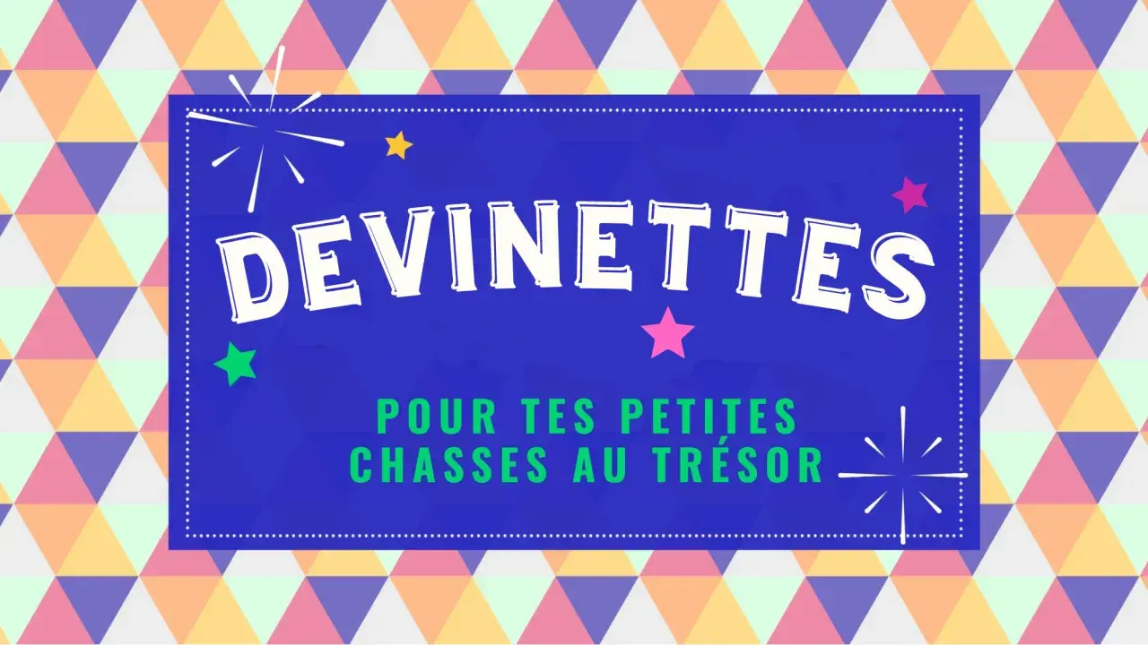 Devinettes pour tes petites chasses au trésor. Un jeu amusant pour les ados, plein de mystères à résoudre !
