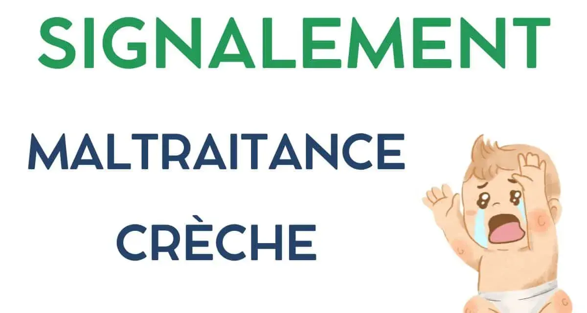 Illustration d'un bébé qui pleure, avec le texte "SIGNALEMENT MALTRAITANCE CRÈCHE COMMENT-DÉNONCER?".
