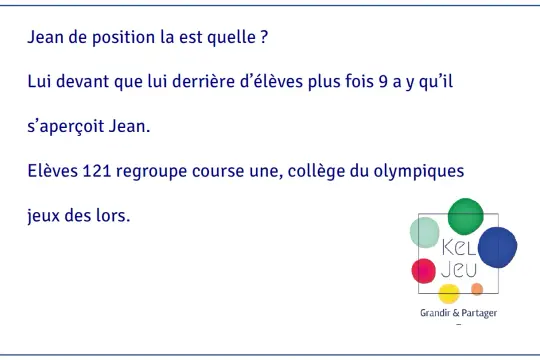 Texte d'une énigme sur la position de Jean, avec 121 élèves et des jeux olympiques. Logo "Kel Jeu".