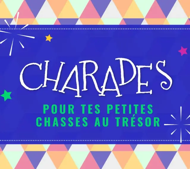 Charades pour tes petites chasses au trésor : une énigme pour faire deviner un lieu.