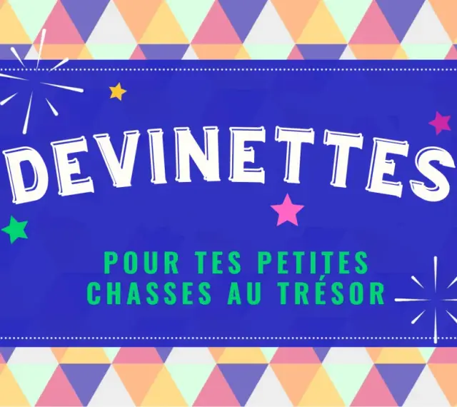 Devinettes pour tes petites chasses au trésor. Un jeu amusant pour les ados, plein de mystères à résoudre !